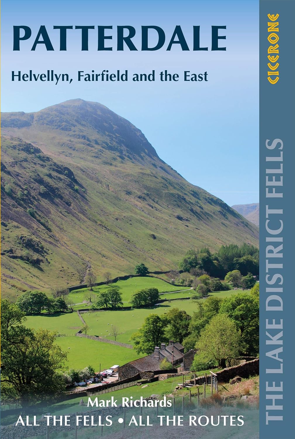 Walking the Lake District Fells - Patterdale: Helvellyn, Fairfield and the East Walking the Lake District Fells - Patterdale: Helvellyn, Fairfield and the East